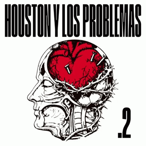 Houston Y Los Problemas : Houston y los Problemas .2